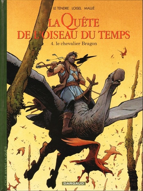 Couverture de l'album La Quête de l'oiseau du temps Avant la Quête Tome 4 Le chevalier Bragon