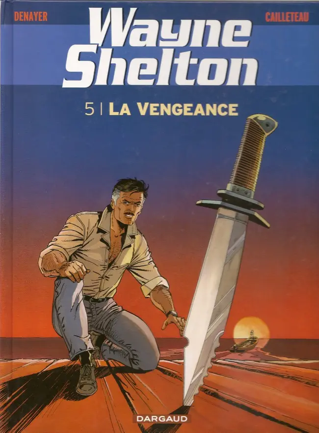 Couverture de l'album Wayne Shelton Tome 5 La vengeance