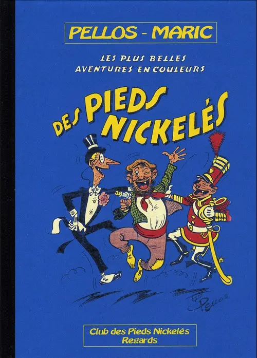 Couverture de l'album Les Pieds Nickelés Les plus belles aventures en couleurs des Pieds Nickelés