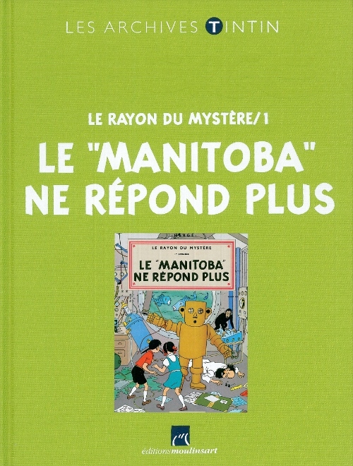 Couverture de l'album Les archives Tintin Tome 25 Le Rayon du Mystère /1 : Le Manitoba ne répond plus