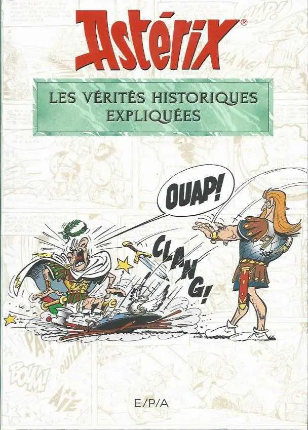 Couverture de l'album Astérix Les vérités historiques expliquées