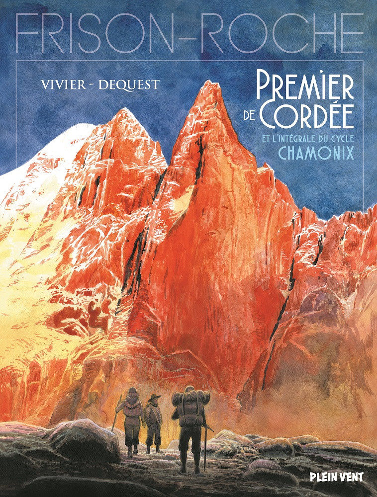 Couverture de l'album Frison-Roche Premier de Cordée et l'intégrale du cycle Chamonix