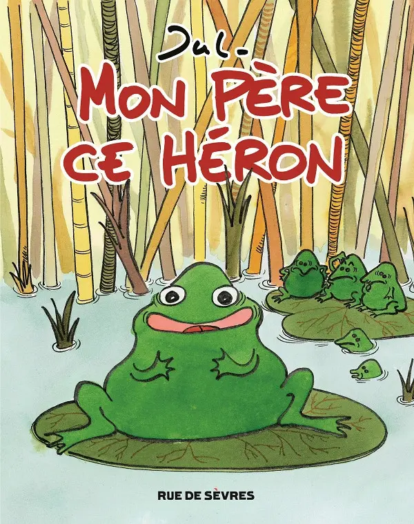Couverture de l'album Mon père ce Héron
