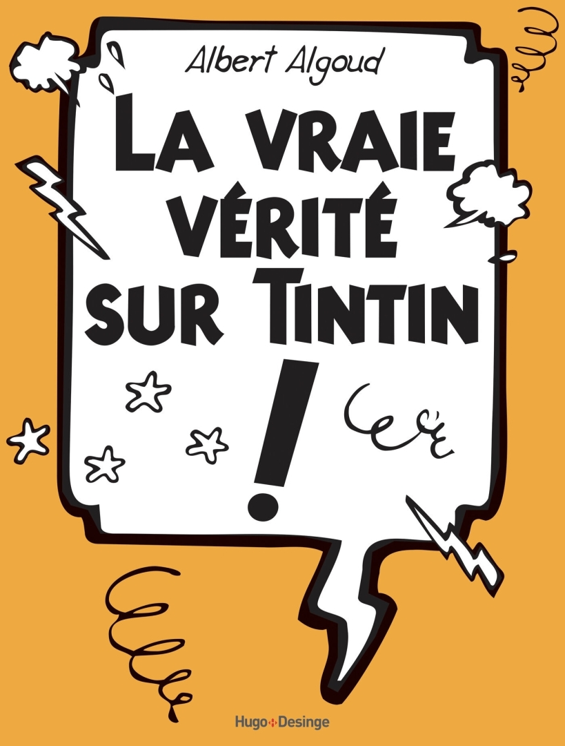 Couverture de l'album La vraie vérité sur Tintin !