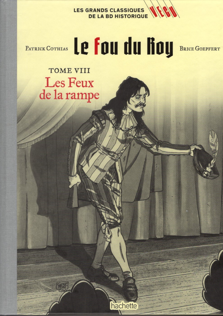 Couverture de l'album Les grands Classiques de la BD Historique Vécu - La Collection Tome 144 Le fou du Roy - Tome VIII : Les Feux de la rampe