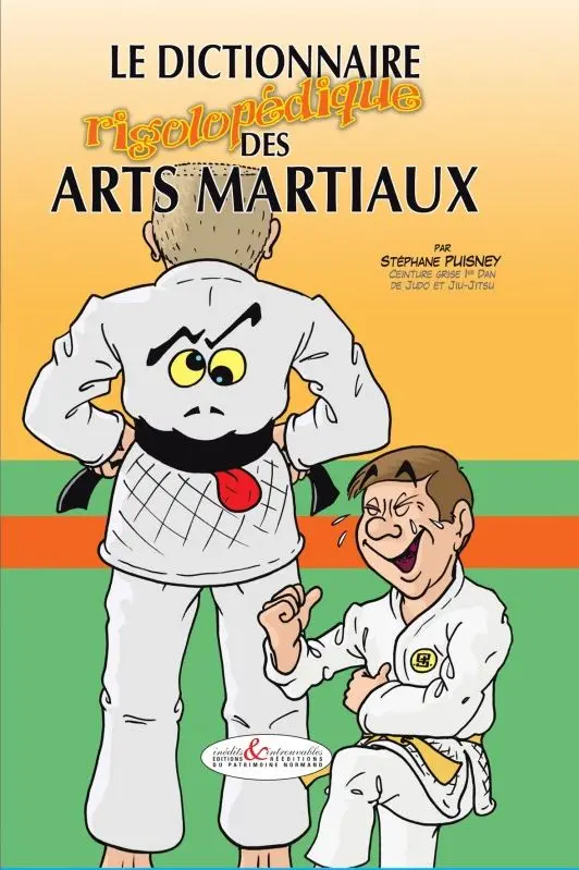 Couverture de l'album Le dictionnaire rigolopédique des Arts Martiaux