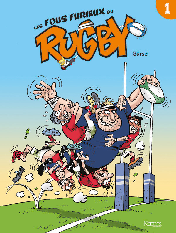 Couverture de l'album Les Foux furieux du rugby 1 Les fous furieux du rugby
