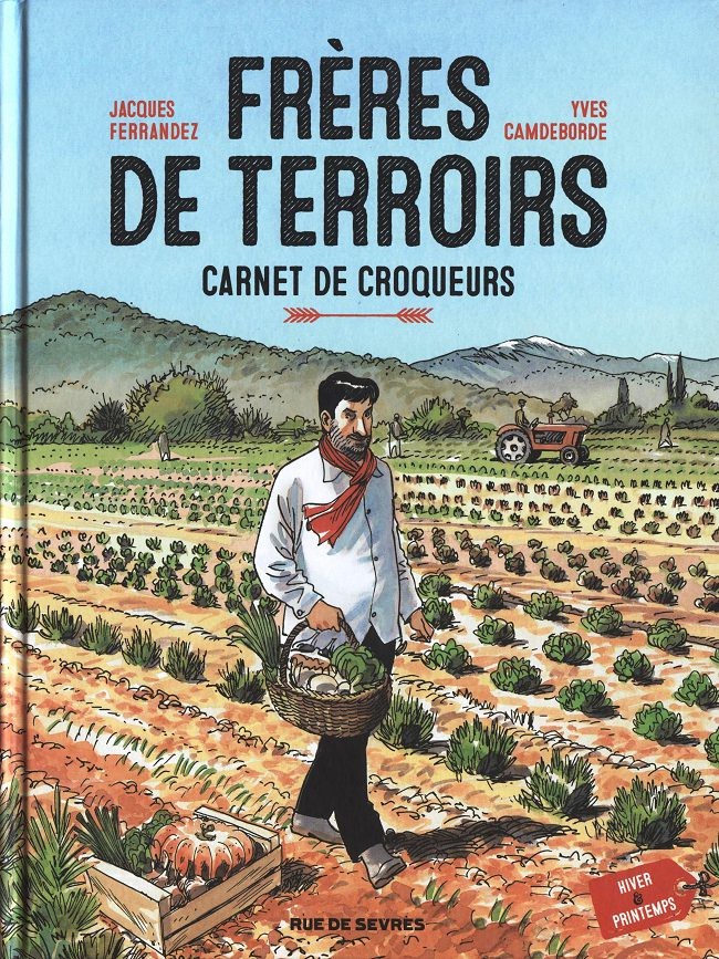 Couverture de l'album Frères de terroirs Tome 1 Carnet de croqueurs - Hiver & printemps