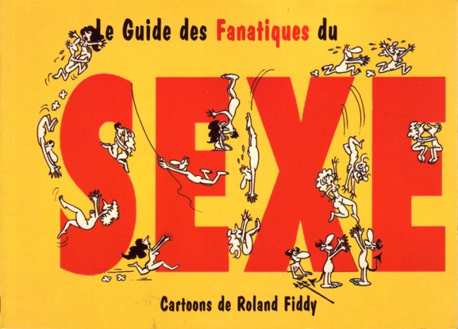 Couverture de l'album Le Guide des Fanatiques Tome 1 Le Guide des Fanatiques du Sexe