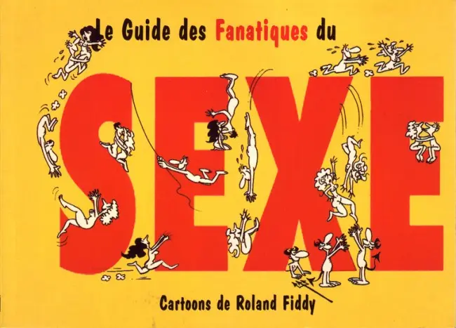 Couverture de l'album Le Guide des Fanatiques Tome 1 Le Guide des Fanatiques du Sexe