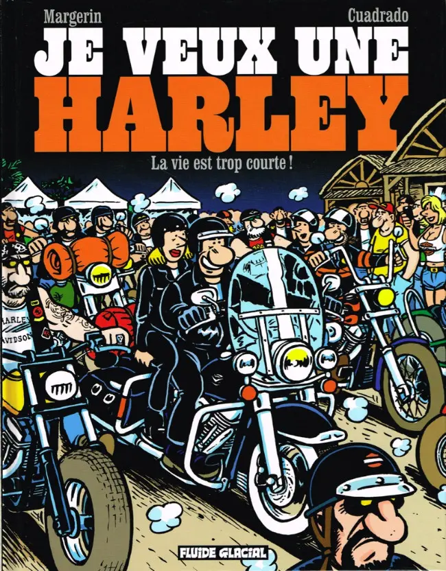 Couverture de l'album Je veux une Harley Tome 1 La vie est trop courte !