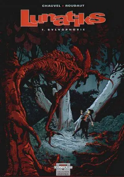 Couverture de l'album Lunatiks Tome 1 Sylvophobie