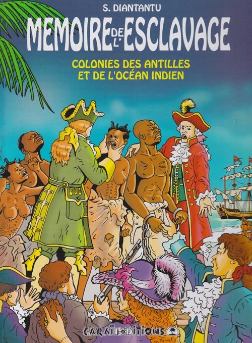 Couverture de l'album Mémoire de l'esclavage Tome 5 Colonies des Antilles et de l'Océan Indien