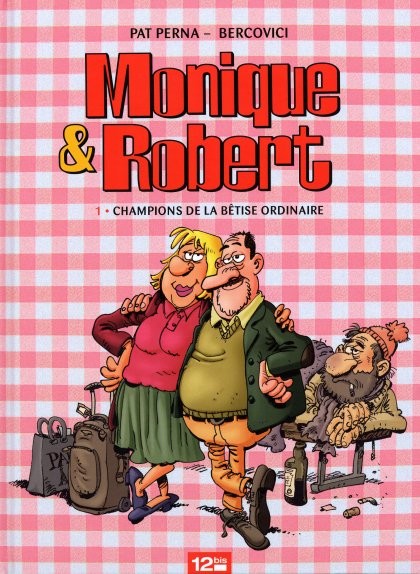 Couverture de l'album Monique & Robert Tome 1 Champions de la bêtise ordinaire