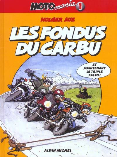 Couverture de l'album Moto mania Tome 1 Les fondus du carbu