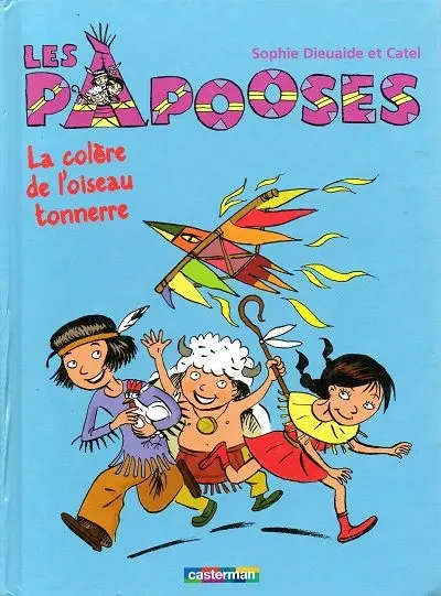 Couverture de l'album Les papooses Tome 3 La colère de l'oiseau tonnerre