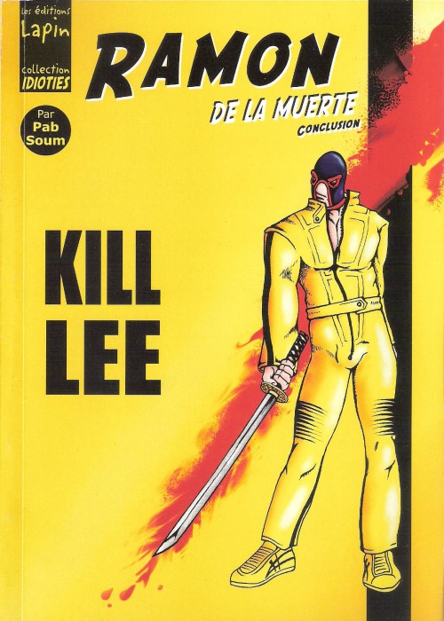 Couverture de l'album Ramon de la muerte Tome 4 Kill Lee