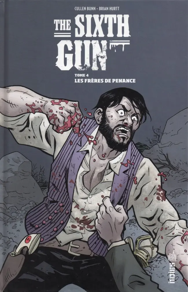 Couverture de l'album The Sixth Gun Tome 4 Les Frères de Penance