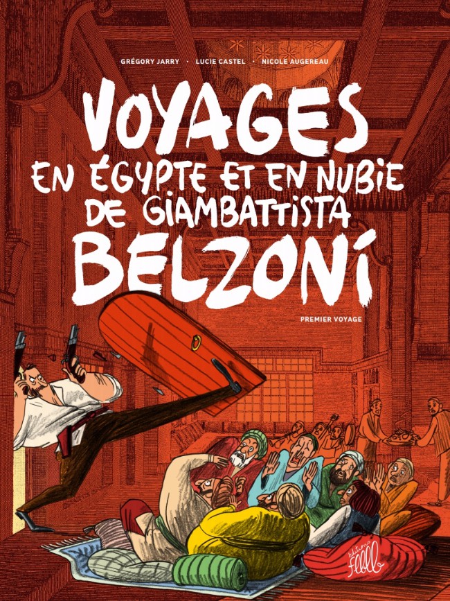 Couverture de l'album Voyages en Égypte et en Nubie de Giambattista Belzoni Tome 1 Premier voyage