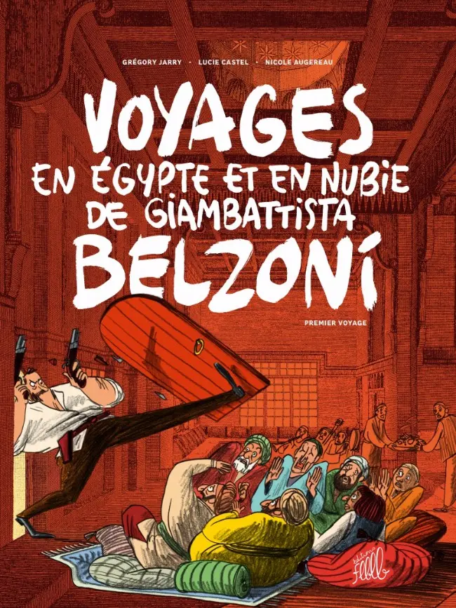 Couverture de l'album Voyages en Égypte et en Nubie de Giambattista Belzoni Premier voyage