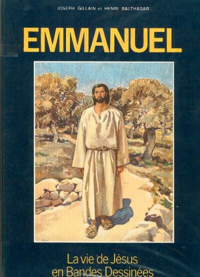 Couverture de l'album Emmanuel La vie de Jésus en Bandes Dessinées