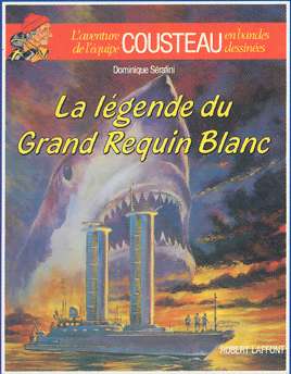 Couverture de l'album L'Aventure de l'équipe Cousteau en bandes dessinées Tome 10 La légende du grand requin blanc