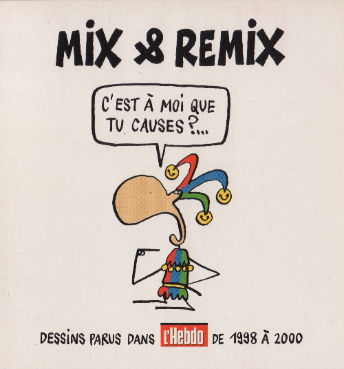 Couverture de l'album Mix & Remix 2000 - Mix & Remix C'est à moi que tu causes ?...