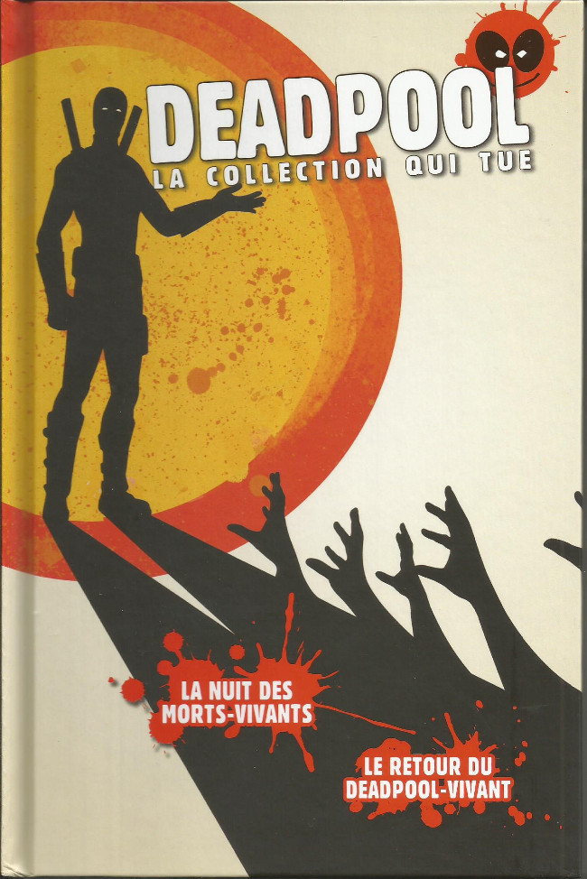 Couverture de l'album Deadpool - La collection qui tue Tome 10 La nuit des morts-vivants / Le retour du Deadpool-vivant