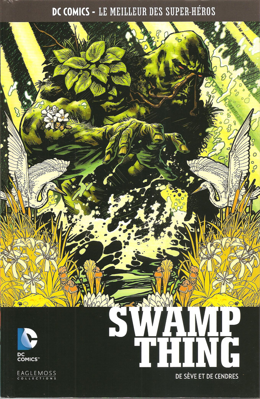 Couverture de l'album DC Comics - Le Meilleur des Super-Héros Volume 118 Swamp Thing - De Sèves et de Cendres