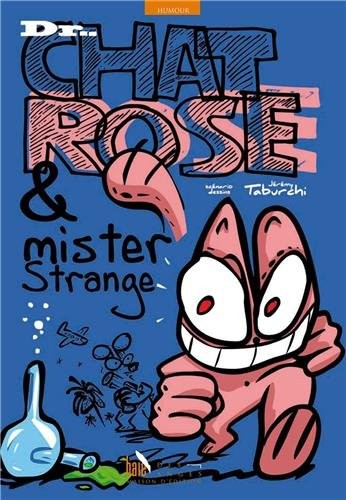 Couverture de l'album Le Chat rose Dr. Chat Rose & Mister Strange