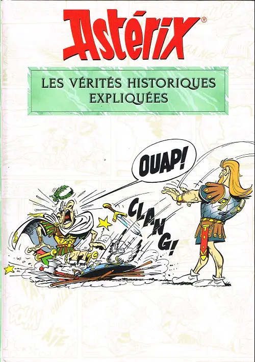 Couverture de l'album Astérix Les vérités historiques expliquées