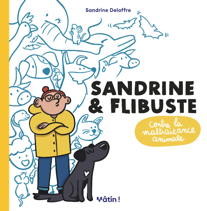 Couverture de l'album Sandrine & Flibuste contre la maltraitance animale