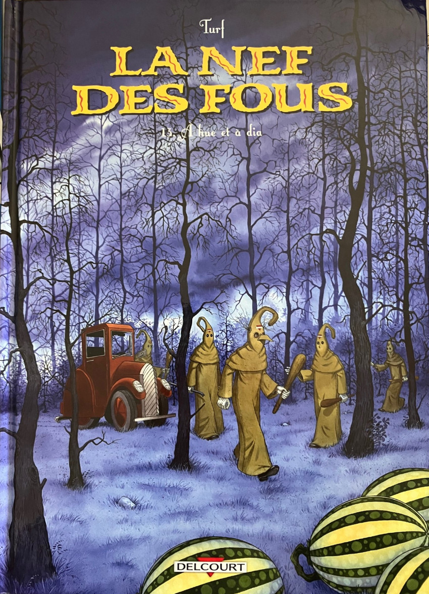 Couverture de l'album La Nef des fous Tome 13 À hue et à dia