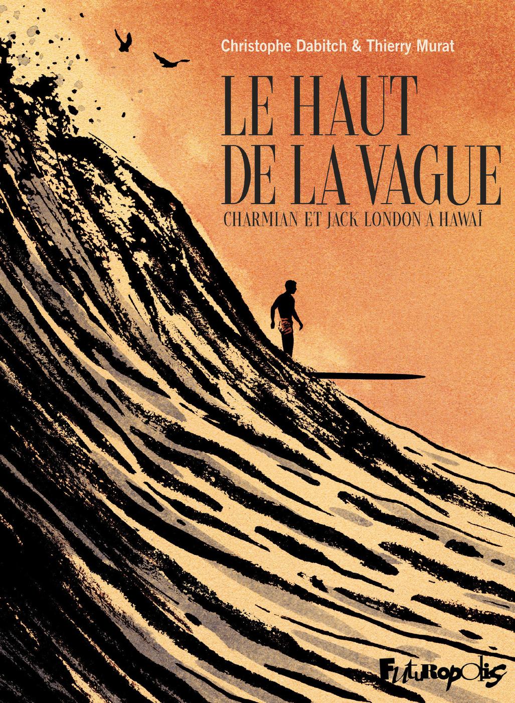 Couverture de l'album Le haut de la vague Charmian et Jack London à Hawai