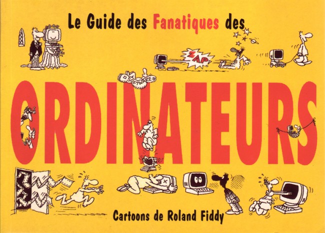 Couverture de l'album Le Guide des Fanatiques Tome 2 Le Guide des Fanatiques des Ordinateurs