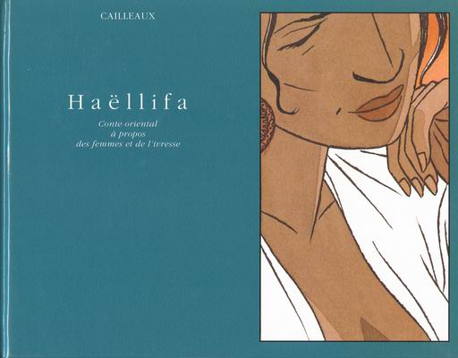 Couverture de l'album Haëllifa Conte oriental à propos des femmes et de l'ivresse