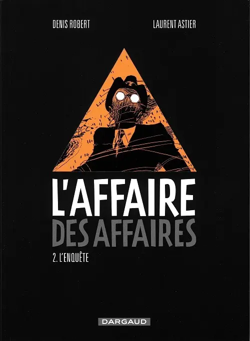 Couverture de l'album L'Affaire des affaires Tome 2 L'enquête