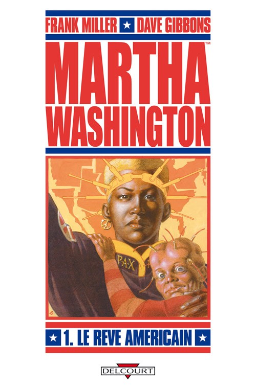 Couverture de l'album Martha Washington Tome 1 Le Rêve américain