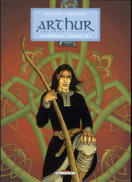 Couverture de l'album Arthur - Une épopée celtique L'Intégrale Tomes 1 à 3