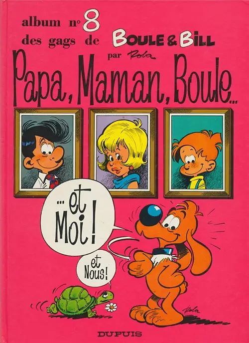 Couverture de l'album Boule & Bill Tome 8 Papa, Maman, Boule... ...et Moi ! et Nous !