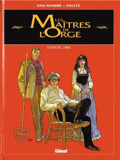 Couverture de l'album Les Maîtres de l'Orge Tome 1 Charles, 1854