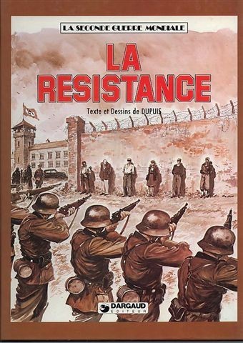 Couverture de l'album La Seconde guerre mondiale - Histoire B.D. Tome 4 La Résitance