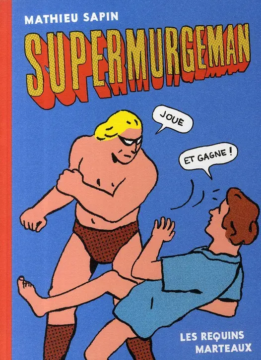 Couverture de l'album Supermurgeman Tome 0 Joue et gagne !