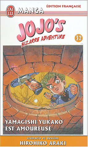 Couverture de l'album Jojo's Bizarre Adventure Tome 32 Yamagishi Yukako est amoureuse