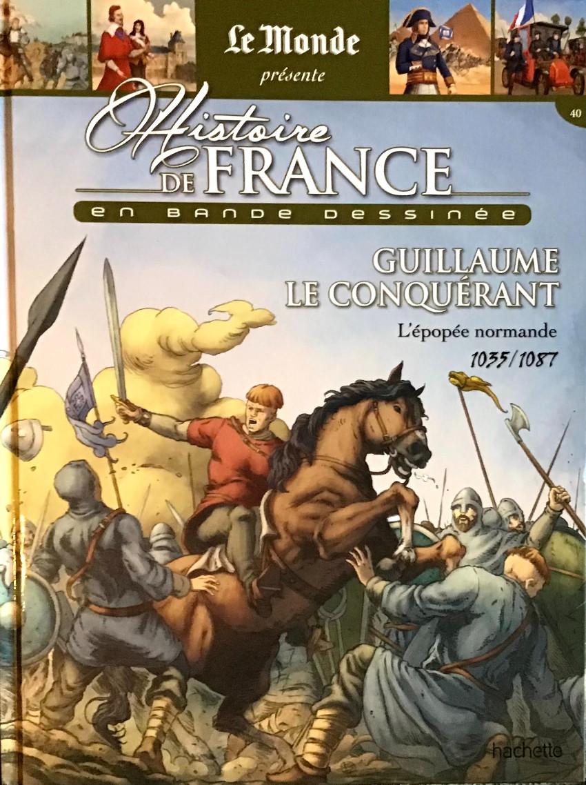 Couverture de l'album Histoire de France en bande dessinée Tome 11 Guillaume le conquérant l'épopée normande 1035-1087