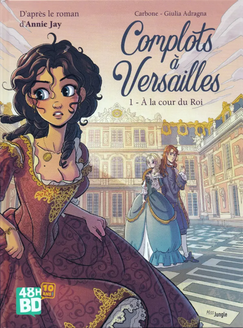 Couverture de l'album Complots à Versailles Tome 1 A la cour du Roi