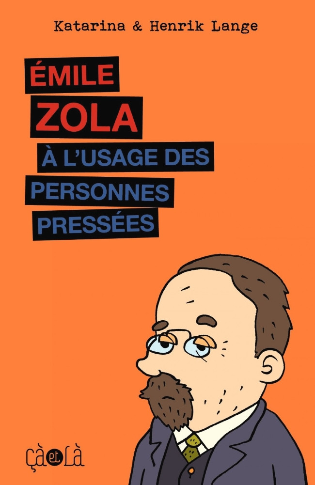 Couverture de l'album Émile Zola à l'usage des personnes pressées