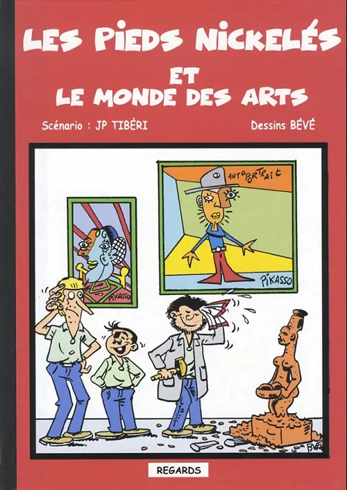 Couverture de l'album Les Pieds Nickelés Luxe Les pieds nickelés et le monde des arts