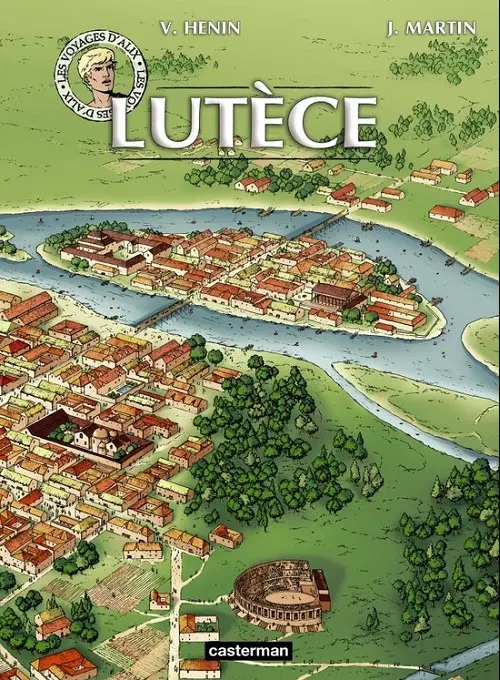 Couverture de l'album Les Voyages d'Alix Tome 24 Lutèce