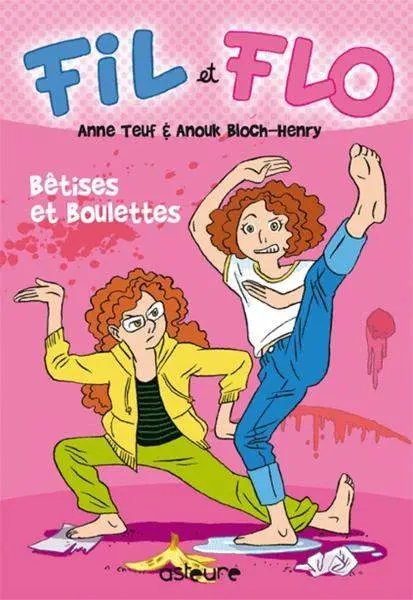 Couverture de l'album Fil et Flo Bêtises et Boulettes